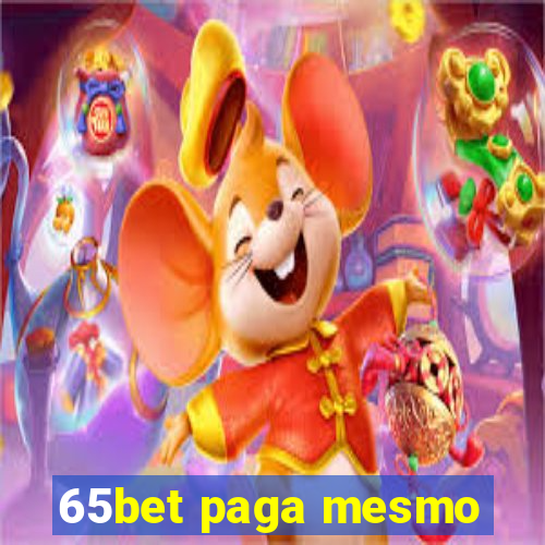 65bet paga mesmo